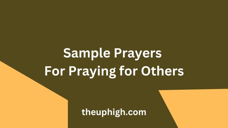50 Intercessory and Sample Prayers For Praying for Others