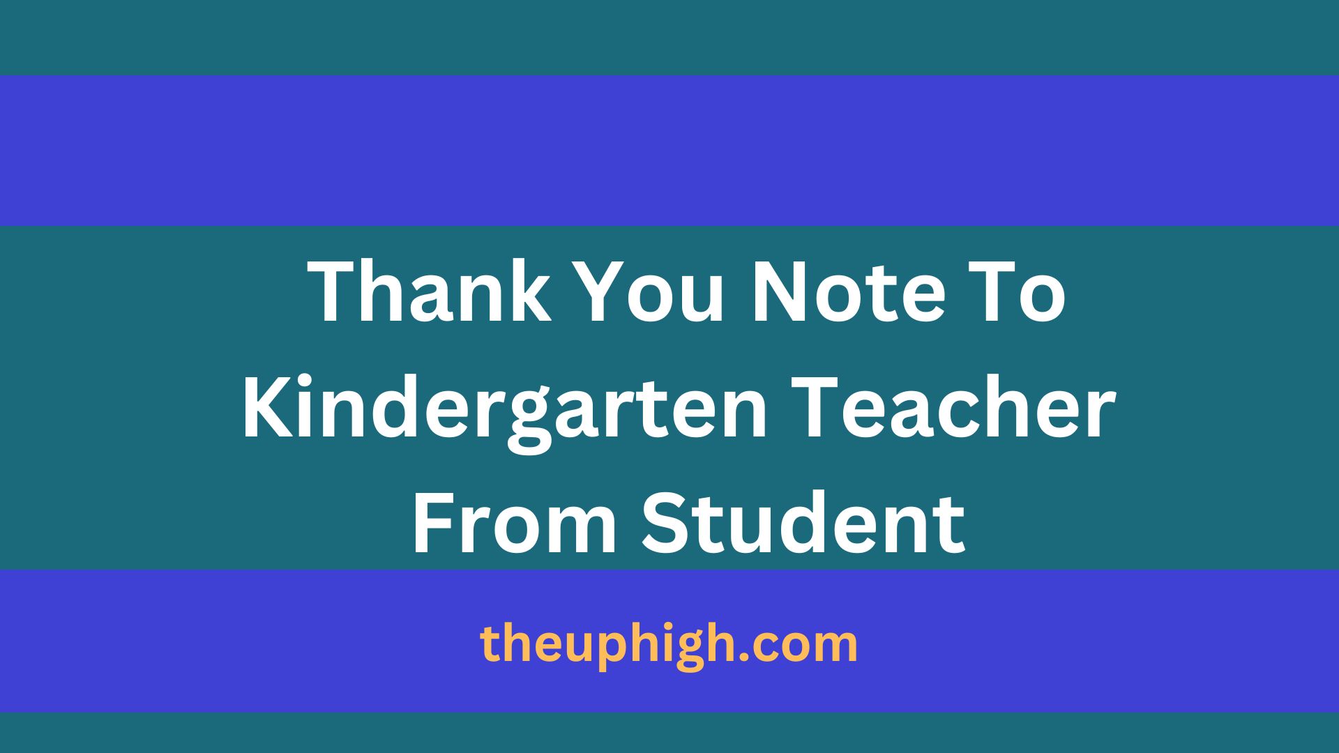 Thank You Note To Kindergarten Teacher From Student