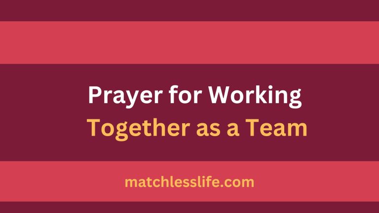 60 Prayer for Working Together As a Team and Group Members in a Workplace
