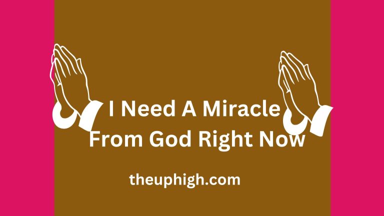 50 Powerful Prayers to Say I Need A Miracle From God Right Now