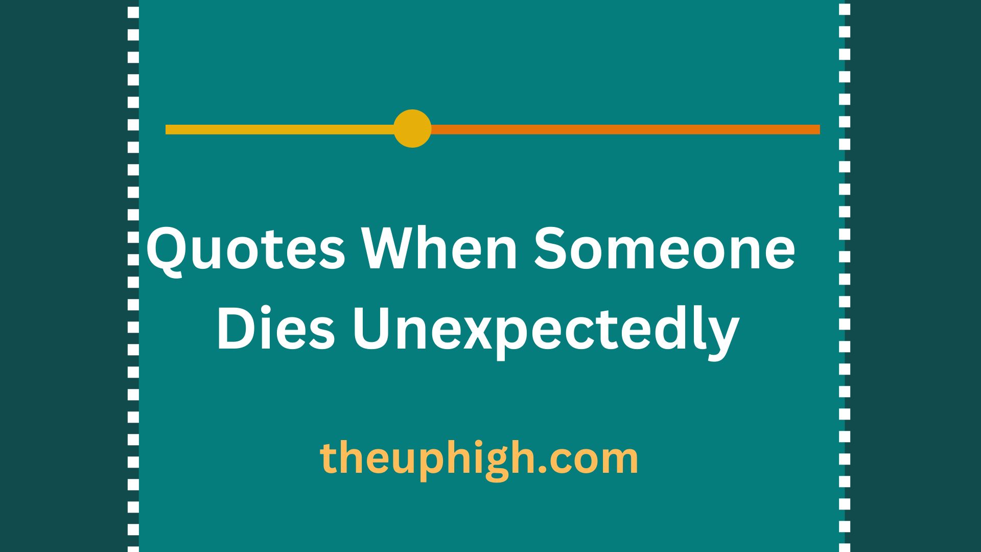 Quotes When Someone Dies Unexpectedly