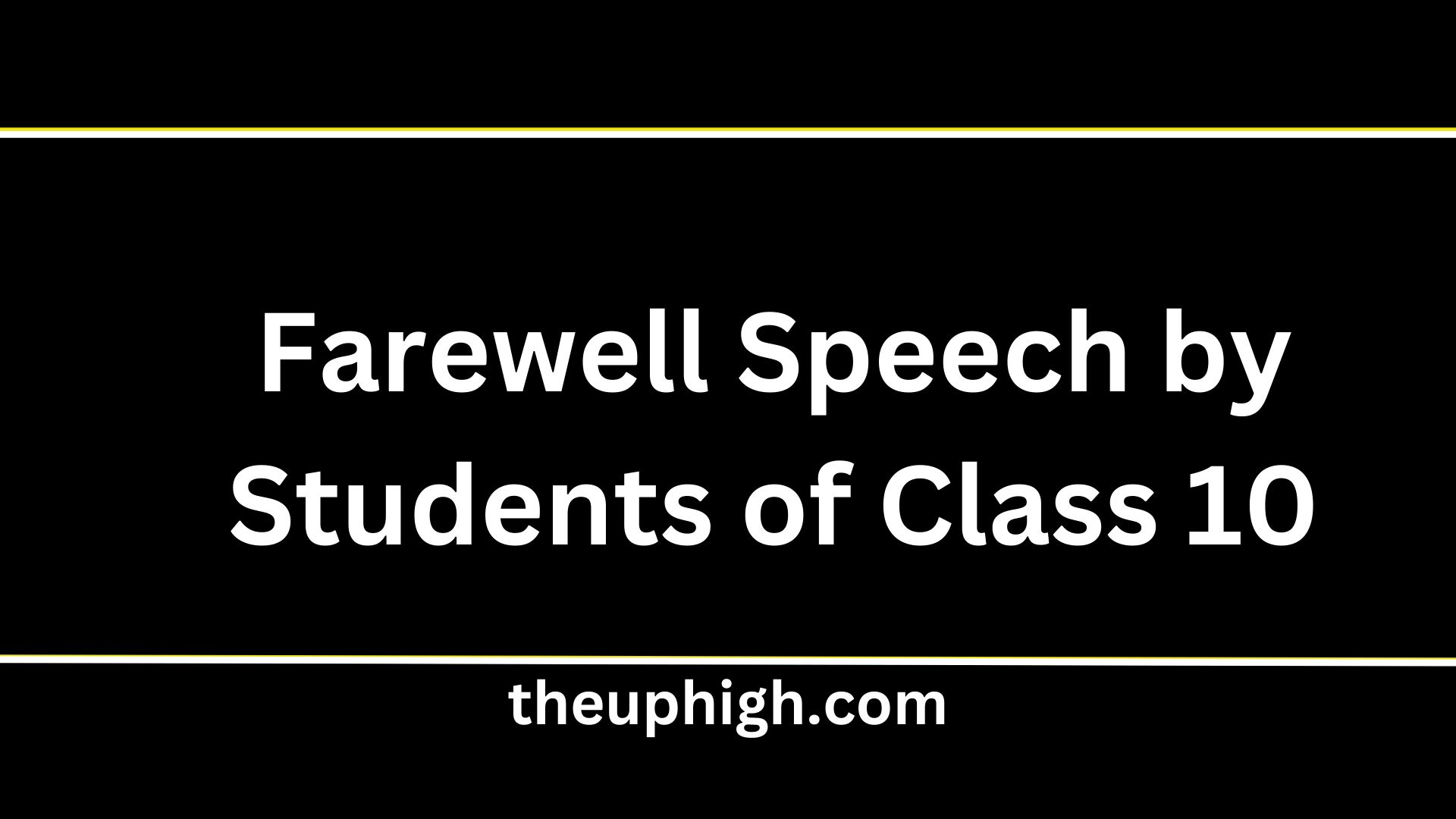 Farewell Speech by Students of Class 10