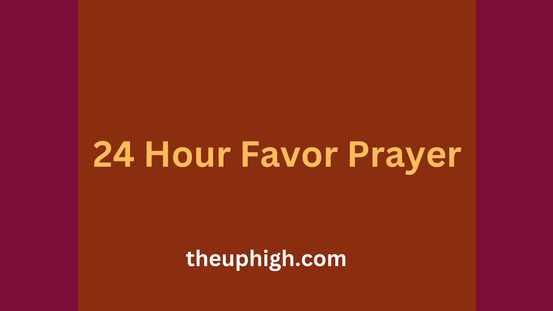 24 Hour Favor Prayer