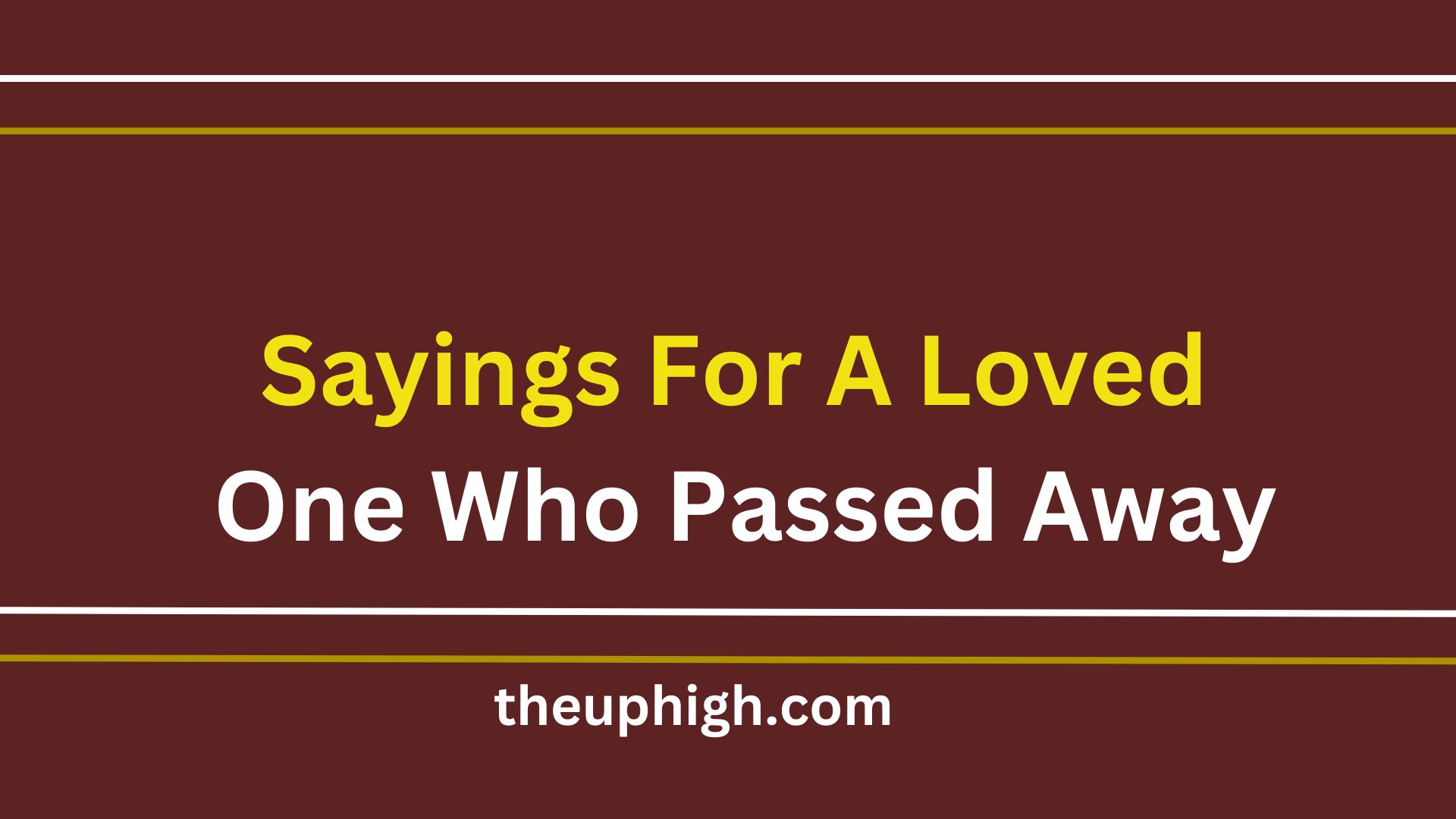 Sayings For A Loved One Who Passed Away