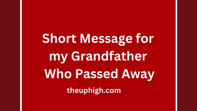 53 Goodbye Quotes and Short Message for My Grandfather Who Passed Away