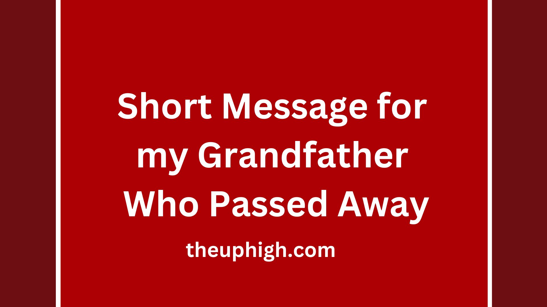 Short Message for my Grandfather Who Passed Away