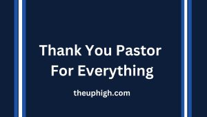 Thank You Pastor For Everything