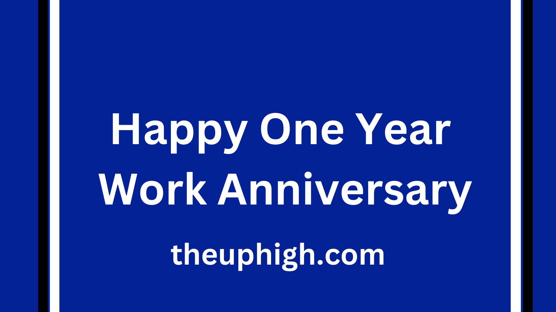 Happy One Year Work Anniversary