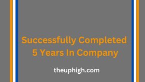 Successfully Completed 5 Years In Company