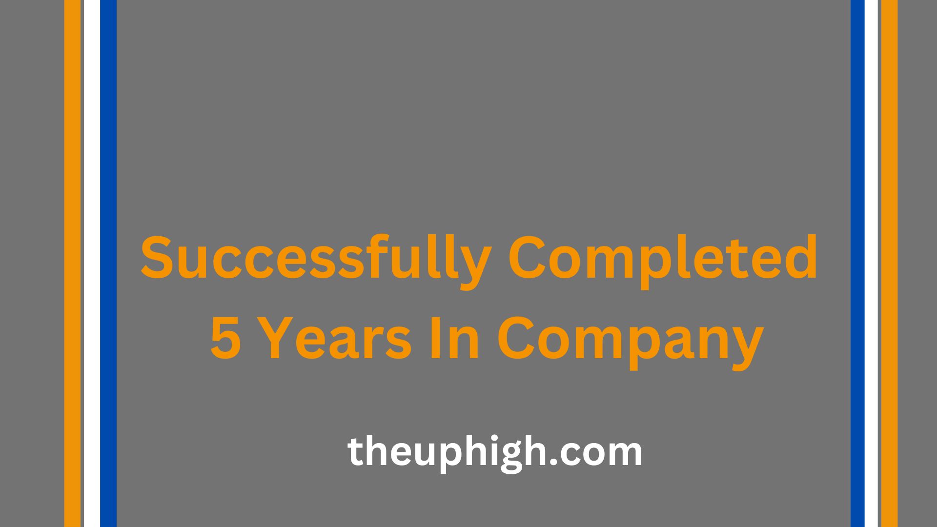 Successfully Completed 5 Years In Company